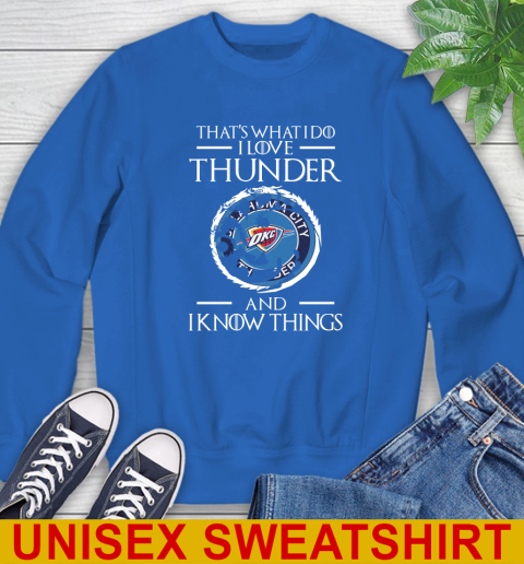Oklahoma City Thunder NBA Basketball That's What I Do I Love My Team And I Know Things Game Of Thrones 35