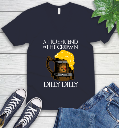NFL Pittsburgh Steelers A True Friend Of The Crown Game Of Thrones Beer Dilly Dilly Football Shirt V-Neck T-Shirt 2