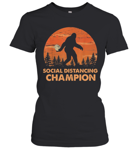 Bigfoot Social Distancing Champion Women's T-Shirt
