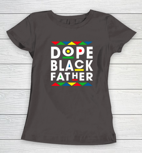 Funny Dope Black Father Black Fathers Matter Gift For Men Women's T-Shirt 7