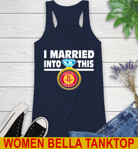 Houston Rockets NBA Basketball I Married Into This My Team Sports Racerback Tank 9