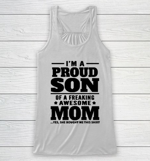 Mother's Day Funny Gift Ideas Apparel  I am a proud son of a freaking awesome Mom T Shirt Racerback Tank