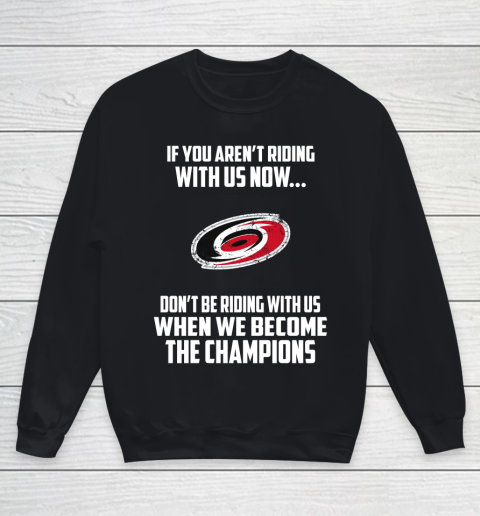 NHL Carolina Hurricanes Hockey We Become The Champions Youth Sweatshirt