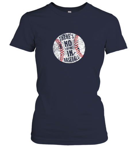 8mli there39 s no crying in baseball i love sport softball gifts ladies t shirt 20 front navy