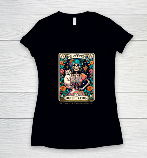 Gatos Before Vatos Unless The Vato Has Gatos Women's V-Neck T-Shirt