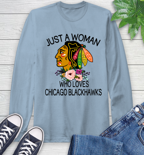 NHL Just A Woman Who Loves Chicago Blackhawks Hockey Sports Long Sleeve T-Shirt 6