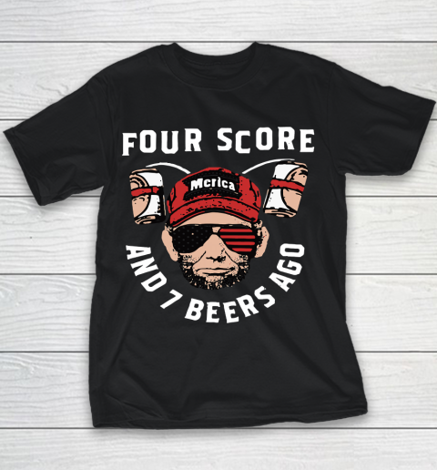 Beer Lover Funny Shirt FOUR SCORE AND 7 BEERS AGO MERICA Youth T-Shirt