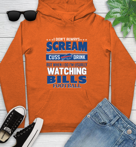 Buffalo Bills NFL Football I Scream Cuss Drink When I'm Watching My Team Youth Hoodie 4
