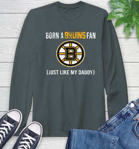 NHL Boston Bruins Hockey Loyal Fan Just Like My Daddy Shirt Long Sleeve T-Shirt 7