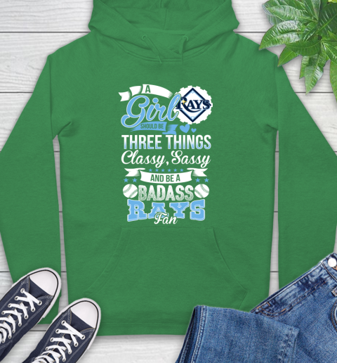 Tampa Bay Rays MLB Baseball A Girl Should Be Three Things Classy Sassy And A Be Badass Fan Hoodie 8