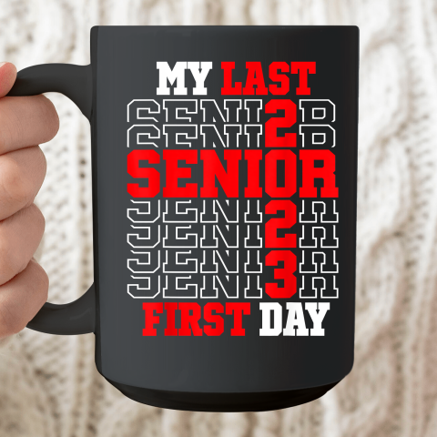 My Last First Day Senior 2023 Class of 2023 Back to School Ceramic Mug 15oz