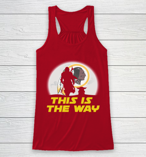Washington Redskins NFL Football Star Wars Yoda And Mandalorian This Is The Way Racerback Tank 4