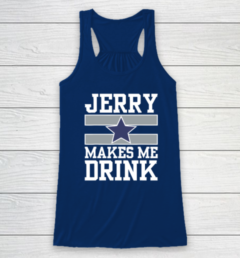 Jerry Makes Me Drink Racerback Tank 4