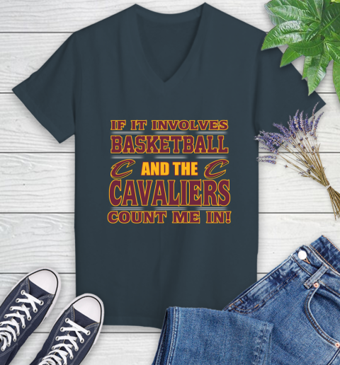 NBA If It Involves Basketball And Cleveland Cavaliers Count Me In Sports Women's V-Neck T-Shirt 8