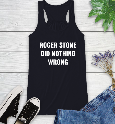 Roger Stone Did Nothing Wrong T-Shirt 45