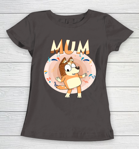 Bluey Dad Mom Funny Family Mother's Day Women's T-Shirt 8