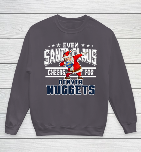 Denver Nuggets Even Santa Claus Cheers For Christmas NBA Youth Sweatshirt 5