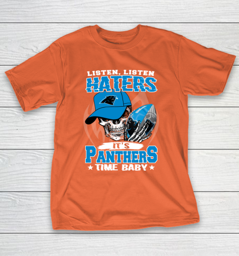 Listen Haters It is PANTHERS Time Baby NFL T-Shirt 4
