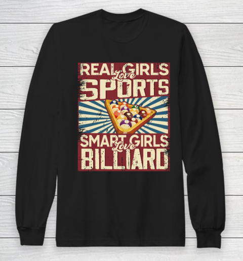 Real girls love sports smart girls love Billiard Long Sleeve T-Shirt
