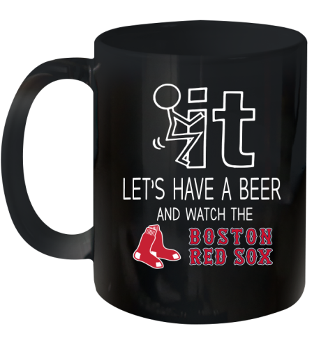 Boston Red Sox Baseball MLB Let's Have A Beer And Watch Your Team Sports Ceramic Mug 11oz