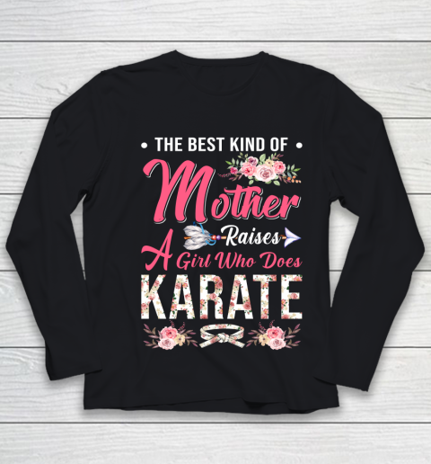 Karate the best kind of mother raises a girl Youth Long Sleeve