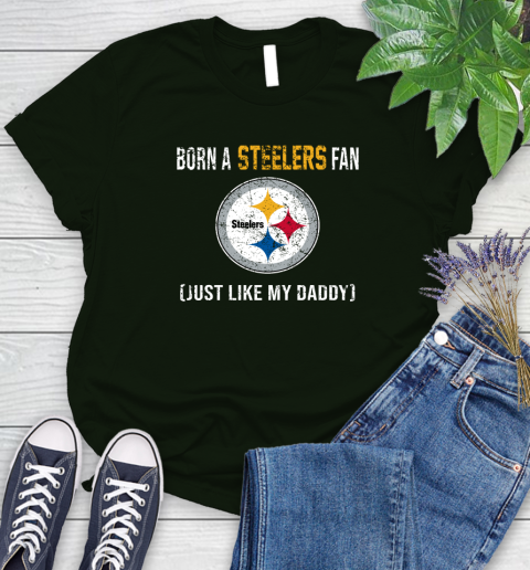 NFL Pittsburgh Steelers Football Loyal Fan Just Like My Daddy Shirt Women's T-Shirt 5