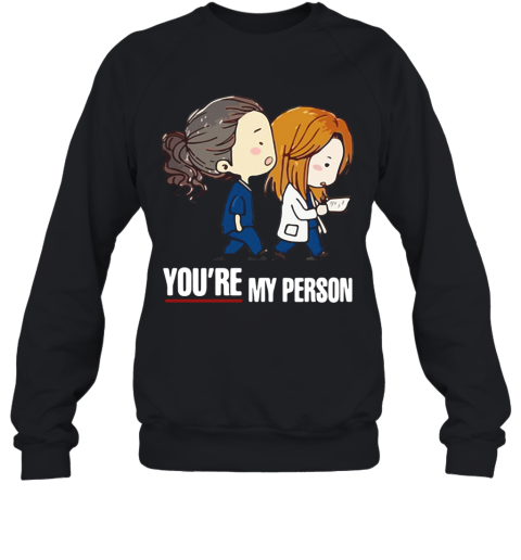 you are my person sweatshirt