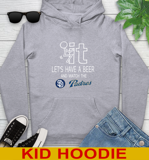 San Diego Padres Baseball MLB Let's Have A Beer And Watch Your Team Sports Youth Hoodie 6