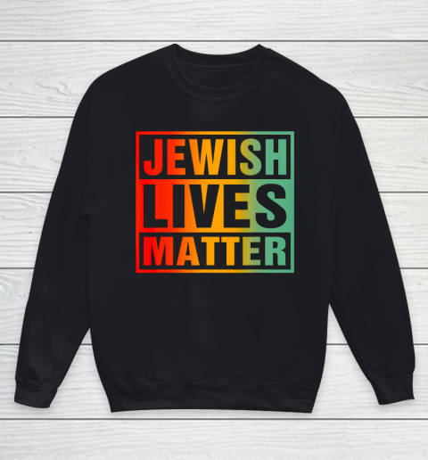 Jewish Lives Matter Youth Sweatshirt