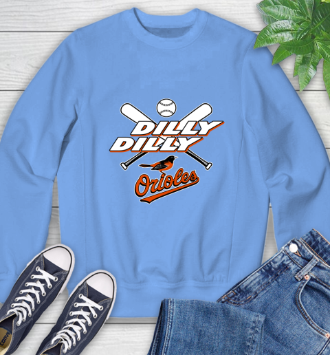 MLB Baltimore Orioles Dilly Dilly Baseball Sports Sweatshirt 11