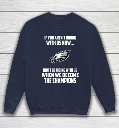 NFL Philadelphia Eagles Football We Become The Champions Sweatshirt 2