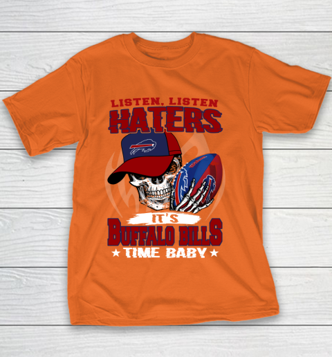 Listen Haters It is BILLS Time Baby NFL Youth T-Shirt 4
