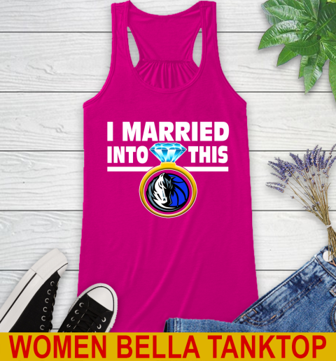 Dallas Mavericks NBA Basketball I Married Into This My Team Sports Racerback Tank 6