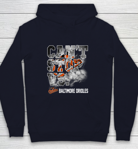 MLB Baltimore Orioles Baseball Can't Stop Vs Baltimore Orioles Youth Hoodie 2