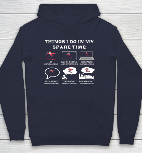 Things I Do In My Spare Time Snowboarding Snowboard Lovers Hoodie 2