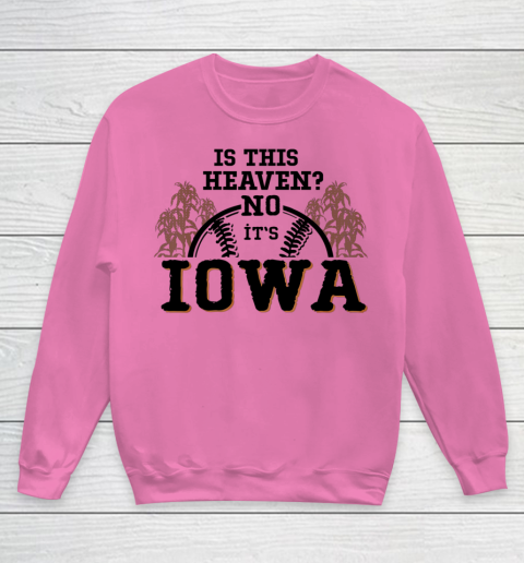 Is This Heaven No It's Iowa Baseball Youth Sweatshirt 3