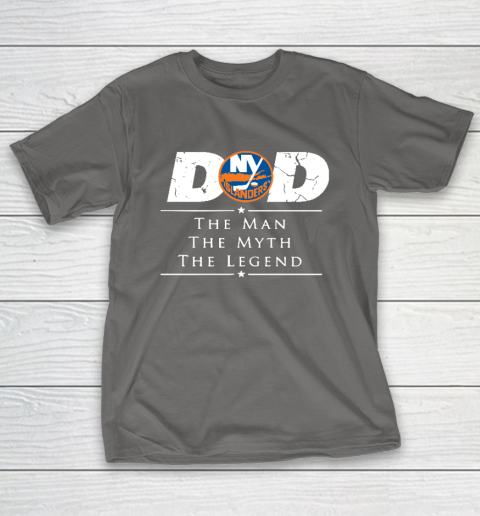 New York Islanders NHL Ice Hockey Dad The Man The Myth The Legend T-Shirt 18