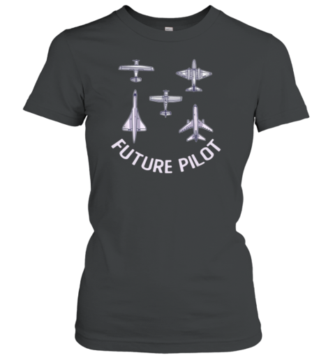 Future Pilot Women's T-Shirt