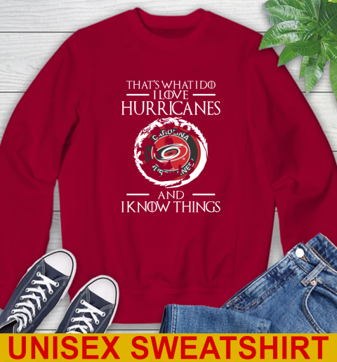 Carolina Hurricanes NHL Hockey That's What I Do I Love My Team And I Know Things Game Of Thrones 33