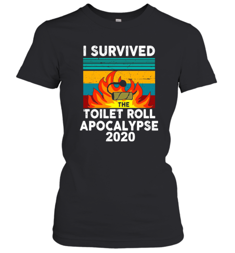 I Survived The Fire Toilet Paper Apocalypse 2020 Vintage Women's T-Shirt