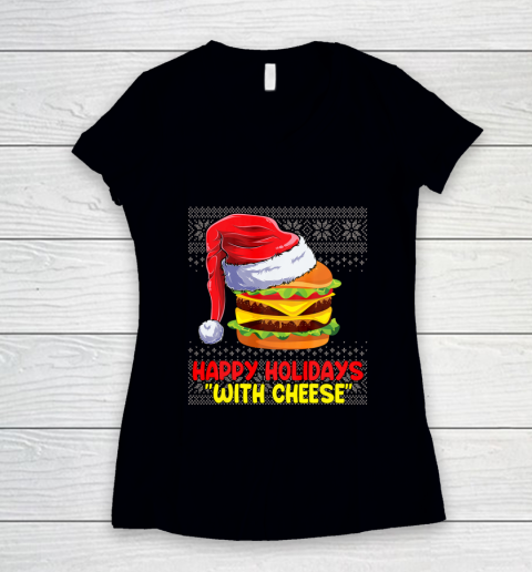 Happy Holidays With Cheese Funny Christmas Cheeseburger Ugly Women's V-Neck T-Shirt