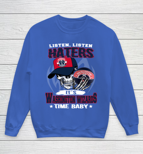 Listen Haters It is WIZARDS Time Baby NBA Youth Sweatshirt 6