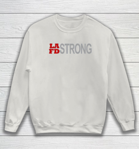 LAFD Strong Sweatshirt 10
