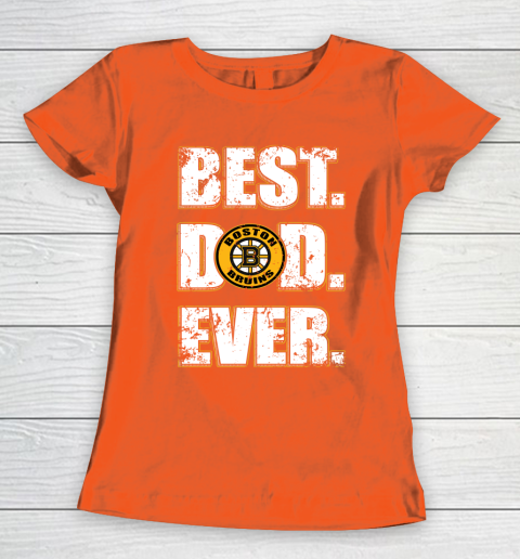 NHL Boston Bruins Hockey Best Dad Ever Family Shirt Women's T-Shirt 3