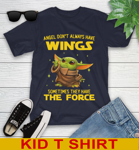 Baby Yoda Angel Don't Always Have Wings They Have The Force Shirt 98