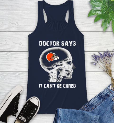 NFL Cleveland Browns Football Skull It Can't Be Cured Shirt Racerback Tank 8