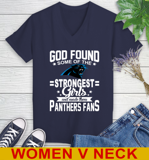 Carolina Panthers NFL Football God Found Some Of The Strongest Girls Adoring Fans Women's V-Neck T-Shirt 12