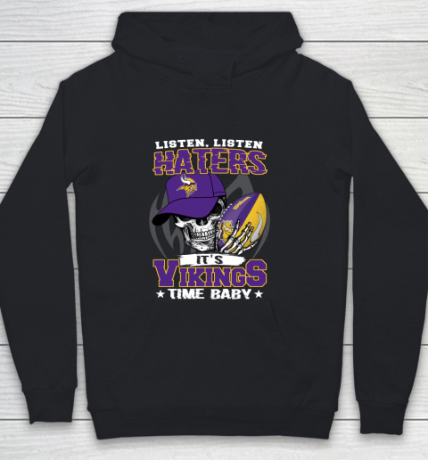 Listen Haters It is VIKINGS Time Baby NFL Youth Hoodie