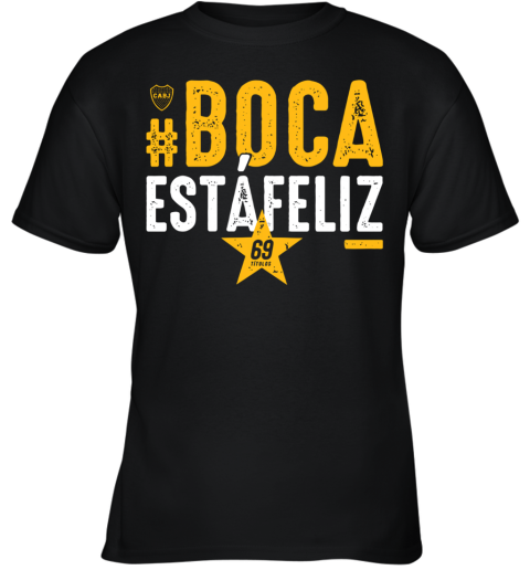 #Boca Estáfeliz 69 Youth T-Shirt
