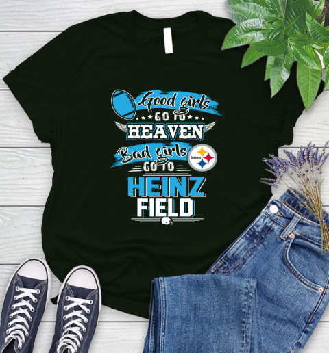 Pittsburgh Steelers NFL Bad Girls Go To Heinz Field Shirt Women's T-Shirt 6